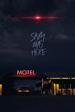 دانلود فیلم Sam Was Here 2016 سم اینجا بود