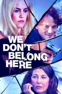 فیلم  ما به اینجا تعلق نداریم 2017 We Don't Belong Here