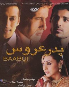 دانلود فیلم هندی پدر عروس Baabul 2006 دوبله فارسی