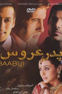 دانلود فیلم هندی پدر عروس Baabul 2006 دوبله فارسی