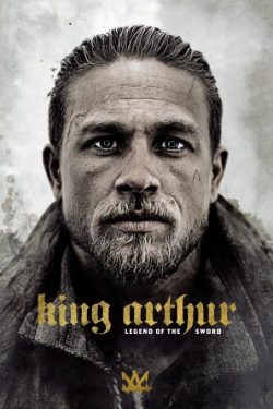 دانلود فیلم کینگ آرتور: افسانه شمشیر King Arthur: Legend of the Sword 2017 با دوبله فارسی