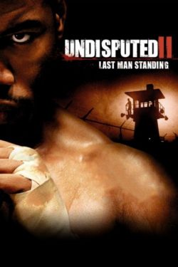 دانلود فیلم شکست ناپذیر ۲ Undisputed 2: Last Man Standing 2006 با دوبله فارسی