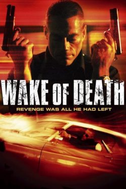 دانلود فیلم پیامد مرگ ۲۰۰۴ Wake of Death با دوبله فارسی