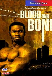 فیلم  خون و استخوان 2009 Blood and Bone زیرنویس فارسی چسبیده