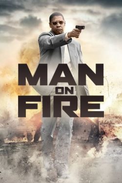 دانلود فیلم مردی در آتش Man on Fire 2004 با دوبله فارسی