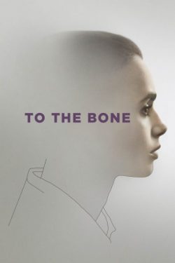 دانلود فیلم To the Bone 2017