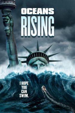 دانلود فیلم اکشن Oceans Rising 2017