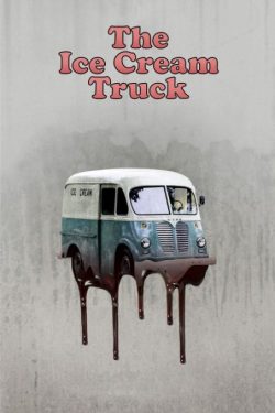 دانلود فیلم ترسناک The Ice Cream Truck 2017