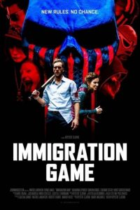 دانلود فیلم اکشن Immigration Game 2017 بازی مهاجرت
