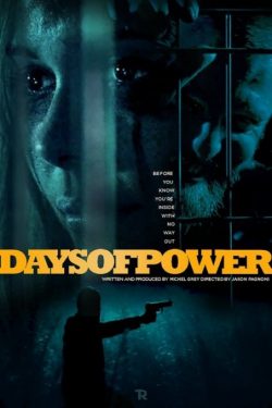 دانلود فیلم اکشن روزهای قدرت Days of Power 2017