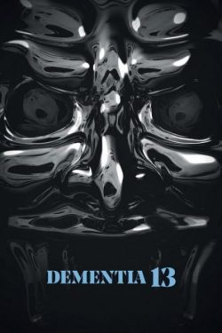 دانلود فیلم ترسناک Dementia 13 2017