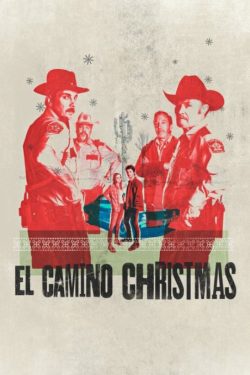 دانلود فیلم کمدی El Camino Christmas 2017