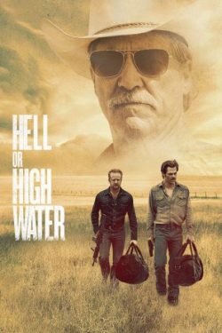 دانلود فیلم اگر سنگ از آسمان ببارد ۲۰۱۶ Hell or High Water با دوبله فارسی