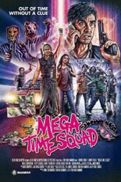 دانلود فیلم اکشن مگا تایم اسکواد Mega Time Squad 2018