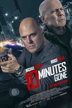 دانلود فیلم ده دقیقه تمام شد Ten Minutes Gone 2019 زیرنویس فارسی