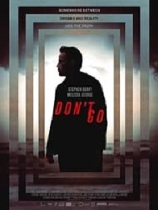 دانلود فیلم Don’t Go 2018 با دوبله فارسی