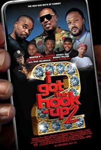 دانلود فیلم کمدی I Got The Hook Up 2 2019 – من ارتباط را گرفتم ۲