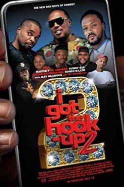 دانلود فیلم کمدی I Got The Hook Up 2 2019 – من ارتباط را گرفتم ۲