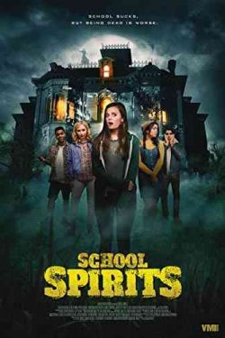 دانلود فیلم مدرسه ارواح School Spirits 2017 – کمدی