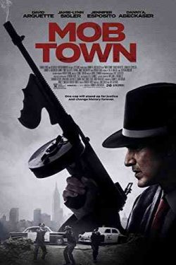 دانلود فیلم شهر اراذل و اوباش Mob Town 2019 – جنایی