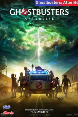 دانلود فیلم شکارچی ارواح بعد از مرگ Ghostbusters Afterlife 2021 زیرنویس فارسی چسبیده