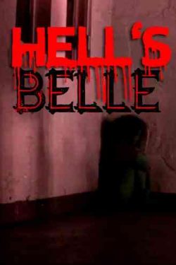 دانلود فیلم دختر خوشگل جهنم Hell’s Belle 2019 – ترسناک و هیجان انگیز