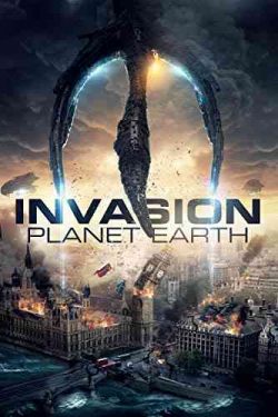 دانلود فیلم حمله به سیاره زمین Invasion Planet Earth 2019 – اکشن و علمی تخیلی