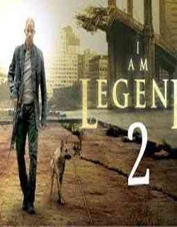 دانلود فیلم I Am Legend 2 2020 من افسانه ام ۲