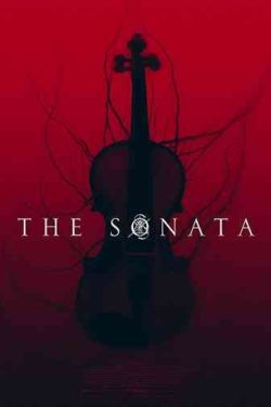 دانلود فیلم سوناتا The Sonata 2020 – رازآلود و هیجان انگیز