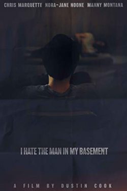 دانلود فیلم I Hate The Man In My Basement 2020 از مردی که در زیرزمینمه متنفرم