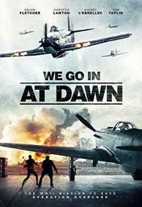 دانلود فیلم We Go In At Dawn 2020 ما در سحرگاه میرویم – جنگی