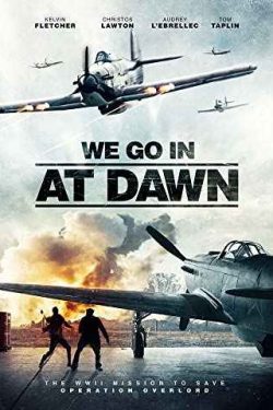 دانلود فیلم We Go In At Dawn 2020 ما در سحرگاه میرویم – جنگی