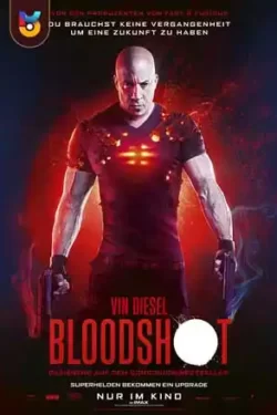 دانلود فیلم برافروخته Bloodshot 2020 دوبله فارسی