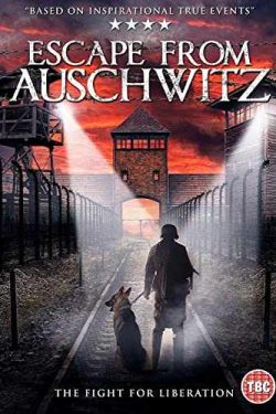 دانلود فیلم The Escape From Auschwitz 2020 فرار از آشویتس – جنایی