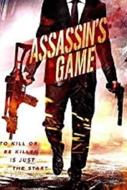 دانلود فیلم Assassins Game 2019 بازی آدمکش ها