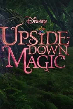 دانلود فیلم جادوی وارونه Upside-Down Magic 2020 با دوبله فارسی