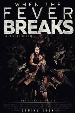 دانلود فیلم When the Fever Breaks 2019 وقتی تب شکست