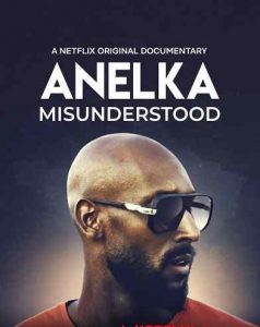 دانلود مستند Anelka Misunderstood 2020 آنلکا سوء تفاهم دوبله فارسی