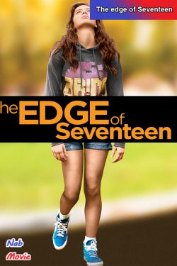 دانلود فیلم آستانه هفده سالگی the edge of seventeen 2016 زیرنویس فارسی