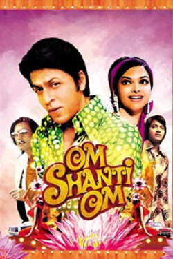 دانلود فیلم ام شنتی ام Om Shanti Om 2007 زیرنویس فارسی