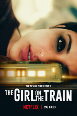 دانلود فیلم دختری در قطار The Girl on the Train 2021 زیرنویس فارسی چسبیده