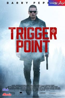 دانلود فیلم Trigger Point 2021