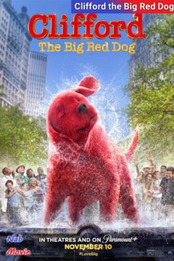 دانلود فیلم کلیفرد سگ قرمز بزرگ Clifford the Big Red Dog 2021 زیرنویس فارسی چسبیده