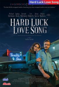 فیلم  آهنگ عاشقانه شانس سخت 2020 Hard Luck Love Song زیرنویس فارسی چسبیده