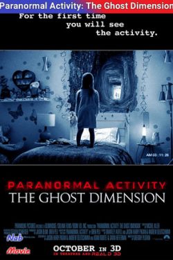 دانلود فیلم فعالیت فراطبیعی-ابعاد شبح Paranormal Activity-Ghost Dimension 2015 زیرنویس فارسی چسبیده