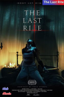 دانلود فیلم The Last Rite 2021 آخرین مراسم با زیرنویس فارسی چسبیده