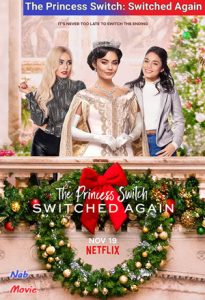 دانلود فیلم  جا به جایی شاهزاده: جا به جایی دوباره 2020 The Princess Switch: Switched Again زیرنویس فارسی چسبیده