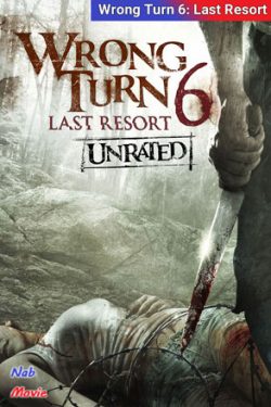 دانلود فیلم پیچ اشتباه ۶ Wrong Turn 6 2014 زیرنویس فارسی چسبیده