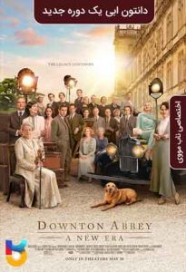 دانلود فیلم  داونتون ابی - عصر جدید 2022 Downton Abbey - A New Era زیرنویس فارسی چسبیده