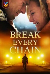 فیلم  از هر بندی رها شو 2022 Break Every Chain زیرنویس فارسی چسبیده